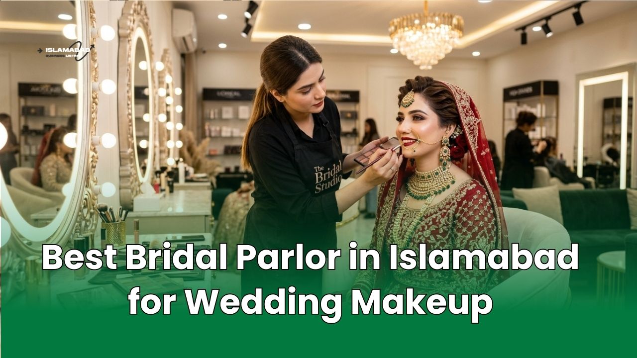 Best Bridal Parlor in Islamabad for Wedding Makeup